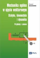 okładka Mechanika ogólna w ujęciu wektorowym... książka | Ryszard Buczkowski