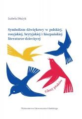 okładka Symbolizm dźwiękowy w polskiej, rosyjskiej.. książka | Izabela Dłużyk