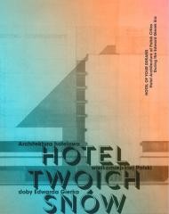okładka HOTEL TWOICH SNÓW. Architektura hotelowa w.1 książka | Tanikowski Artur