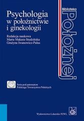 okładka Psychologia w położnictwie i ginekologii książka | Grażyna Iwanowicz-Palus, Marta Makara-Studzińska