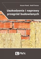 okładka Uszkodzenia i naprawy przegród budowlanych w aspek książka | Tomasz Steidl, Paweł Krause