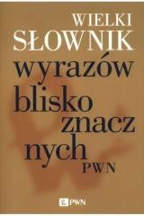okładka Wielki słownik wyrazów bliskoznacznych PWN książka | Praca Zbiorowa