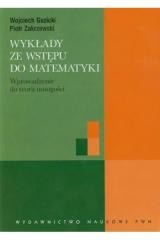 okładka Wykłady ze wstępu do matematyki. Wprowadzenie... książka | Piotr Zakrzewski, Wojciech Guzicki
