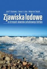 okładka Zjawiska lodowe na brzegach akwenów południowego.. książka | Józef P.Girjatowicz, Tomasz A.Łabuz