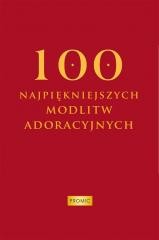 okładka 100 najpiękniejszych modlitw adoracyjnych książka