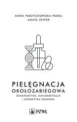 okładka Pielęgnacja okołozabiegowa książka | Agata Zejfer, Anna Parzychowska-Parol
