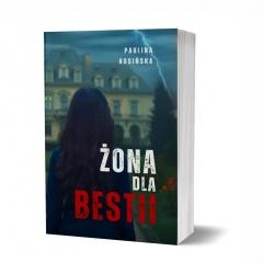 okładka Żona dla Bestii książka | Paulina Rosińska