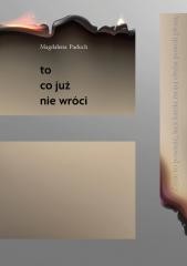okładka To, co już nie wróci książka | Magdalena Paduch