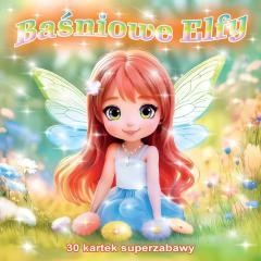 okładka Baśniowe Elfy 30 kartek superzabawy książka | Praca Zbiorowa