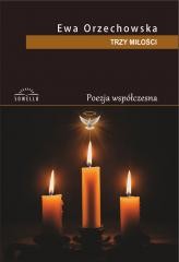 okładka Trzy miłości książka | Ewa Orzechowska