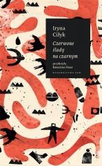 okładka Czerwone ślady na czarnym książka | Iryna Ciłyk