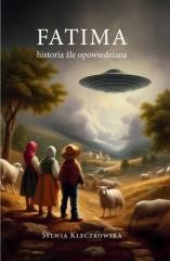 okładka Fatima. Historia źle opowiedziana książka | Sylwia Kleczkowska