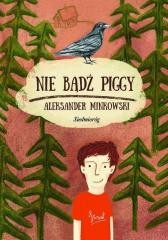 okładka Nie bądź Piggy książka | Aleksander Minkowski