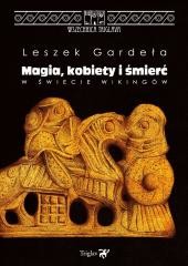 okładka Magia, kobiety i śmierć w świecie wikingów w.2 książka | Gardeła Leszek