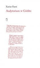 okładka Audytorium w Gorlitz książka | Farre Xavier