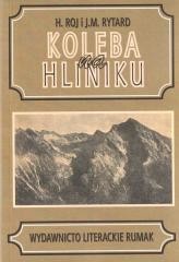 okładka Koleba na Hliniku książka | Helena Roj, J.M Rytard