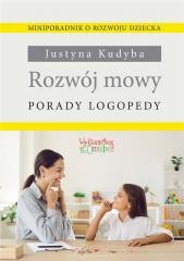 okładka Rozwój mowy. Porady logopedy książka | Justyna Kudyba