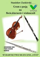 okładka Gram z pasją na flecie, klarnecie i wiolonczeli książka | Stanisław Zaskórski