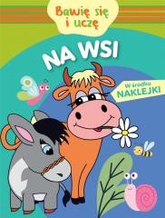 okładka Bawię się i uczę. Na wsi książka | Monika Kalinowska