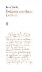 okładka Ćwiczenia z myślenia i jedzenia książka | Bomba Jacek