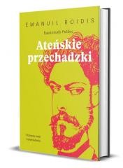 okładka Ateńskie przechadzki. Wybrane eseje i opowiadania książka | Emanuil Roidis