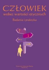 okładka Człowiek wobec wartości etycznych. Badania i ... książka | red. AgataChudzicka-Czupała