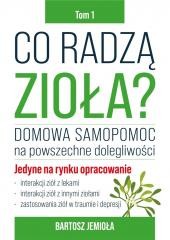 okładka Co radzą zioła? T.1 książka | Bartosz Jemioła
