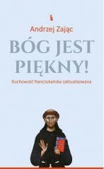 okładka Bóg jest piękny! książka | Andrzej Zając