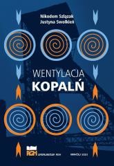 okładka Wentylacja kopalń książka | Justyna Swolkień, Nikodem Szlązak