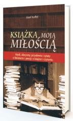 okładka Książka moją miłością książka | Józef Kuffel