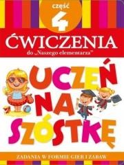 okładka Uczeń na szóstkę. Ćw do Naszego elementarza cz.4 książka | Anna Wiśniewska