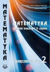 okładka Matematyka w branżowej szkole II stopnia kl 2 książka | Alicja Cewe.AlinaMagryś-Walczk, Halina Nahorska