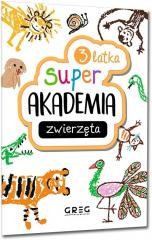okładka Zwierzęta. Super akademia 3 latka książka | Praca Zbiorowa