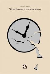 okładka Niezmieniony Kodeks karny książka | Mikołaj Małecki