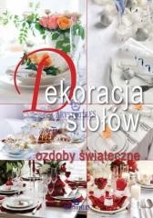 okładka Dekoracje stołów, ozdoby świąteczne książka | Praca Zbiorowa