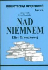 okładka Biblioteczka opracowań nr 026 Nad Niemnem książka | Irena Nowacka