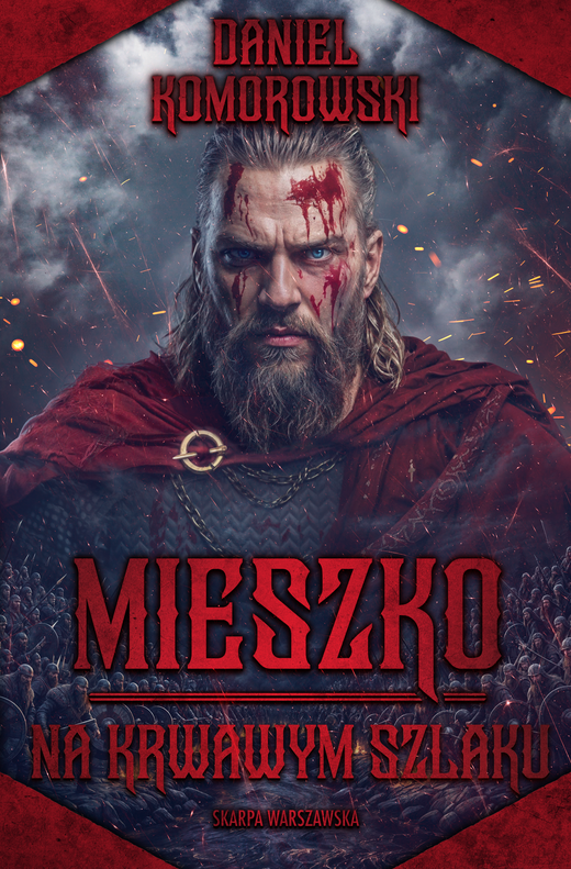 okładka Mieszko. Na krwawym szlaku ebook | epub, mobi | Daniel Komorowski