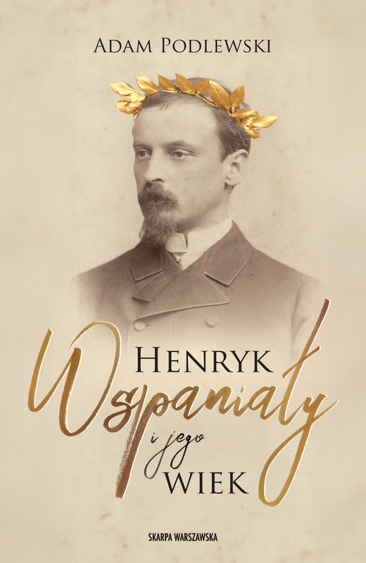 okładka Henryk Wspaniały i jego wiek ebook | epub, mobi | Adam Podlewski