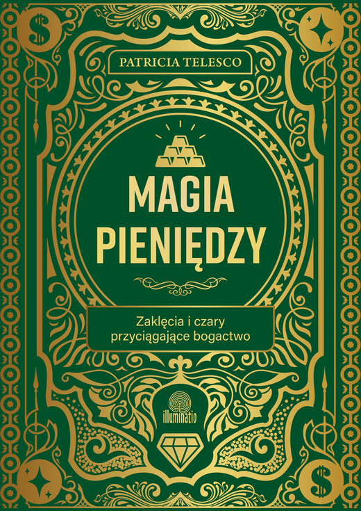 okładka Magia pieniędzy. Zaklęcia i czary przyciągające bogactwo ebook | epub, mobi | Patricia Telesco