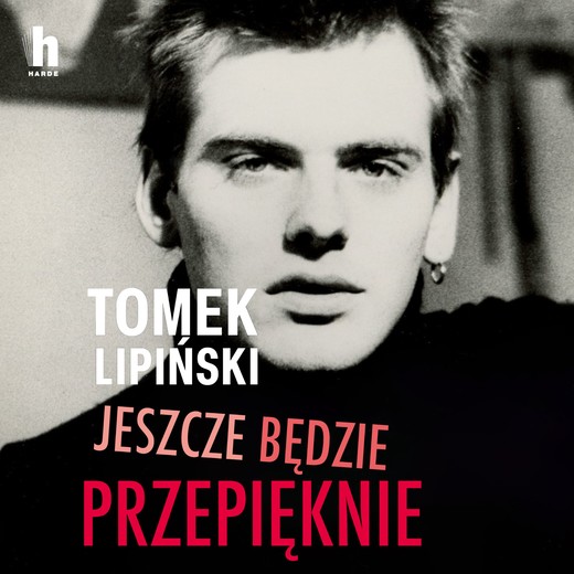 okładka Jeszcze będzie przepięknie audiobook | MP3 | Tomek Lipiński