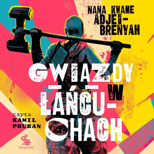 okładka Gwiazdy w Łańcuchach audiobook | MP3 | Nana Kwame Adjei-Brenyah