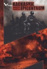 okładka Kaukaskie epicentrum książka | Marcin Gawęda