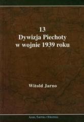 okładka 13 Dywizja Piechoty w wojnie 1939 roku książka