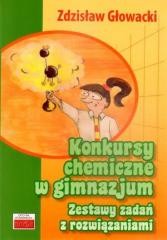 okładka Konkursy chemiczne w gimnazjum. Zestawy zadań książka | Zdzisław Głowacki