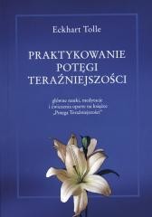 okładka Praktykowanie potęgi teraźniejszości książka | Eckhart Tolle
