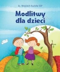 okładka Modlitwy dla dzieci książka | ks. WojciechKuziołaSSP