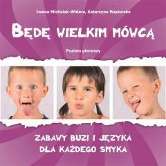 okładka Będę wielkim mówcą. Poziom 1 Zabawy buzi i języka książka | Katarzyna Węsierska