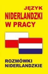 okładka Język niderlandzki w pracy. Rozmówki niderlandzkie książka | Praca Zbiorowa