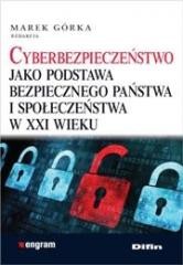 okładka Cyberbezpieczeństwo jako podstawa bezpiecznego ... książka | pod. red.MarekGórka