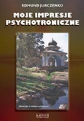 okładka Moje impresje psychotroniczne książka | Edmund Jurczenko